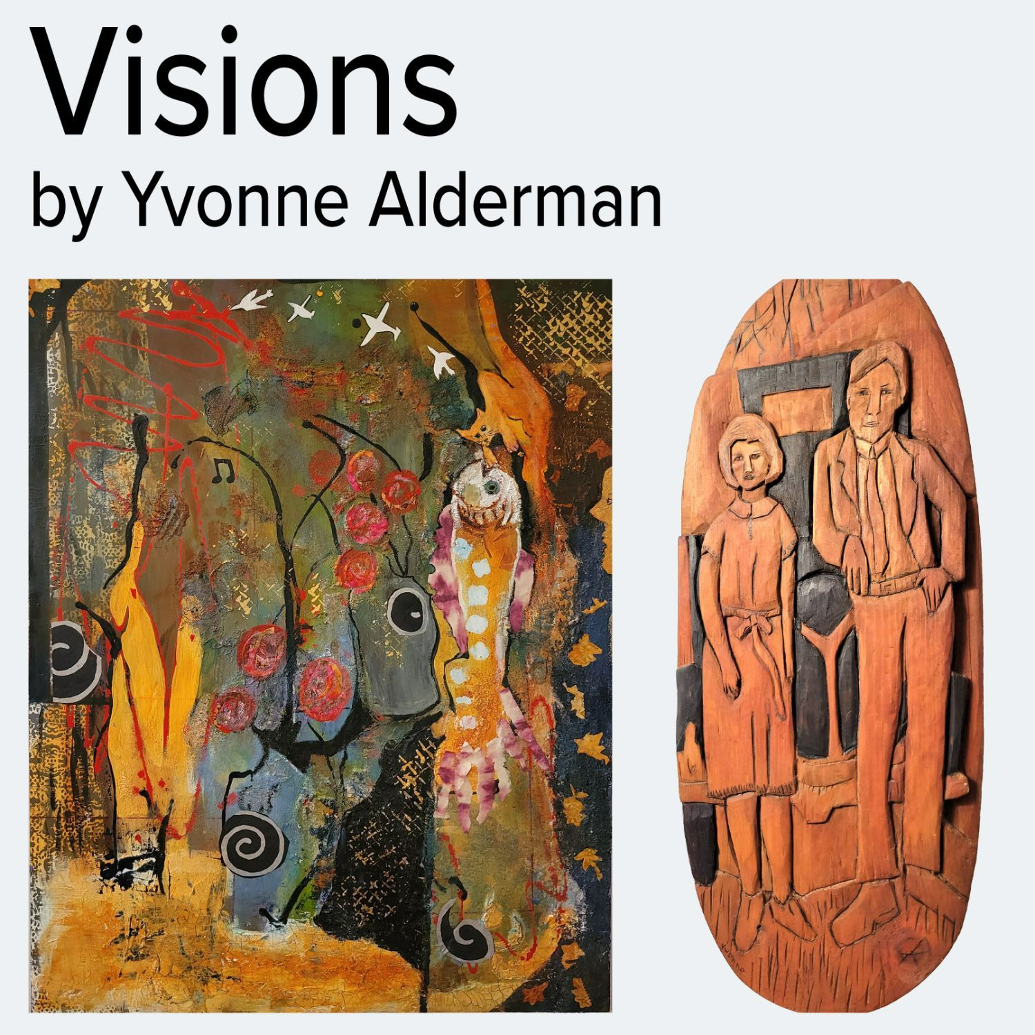Poster for Visions by Yvonne Alderman; features wood carving and mixed media piece